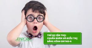 Trẻ bị cận thị Chuẩn đoán và điều trị bằng kính Ortho-K